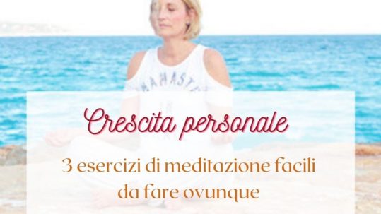 Esecizi di meditazione facili Caterina Luchetti Natural Coach
